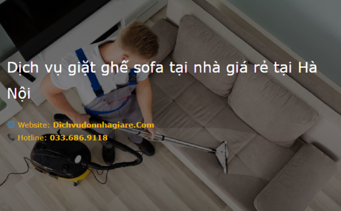 Dịch Vụ Giặt Ghế Sofa Tại Hà Nội Uy Tín – Sạch Sâu, Khử Mùi, Giá Tốt